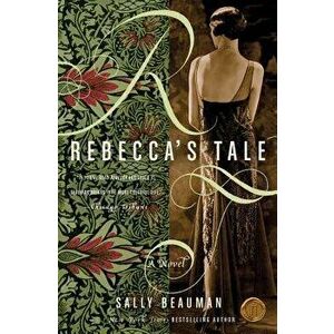 Rebecca's Tale, Paperback - Sally Beauman imagine