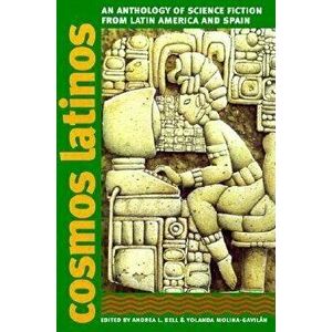 Cosmos Latinos: From Material Text to Cultural Poetics, Paperback - Andrea L. Bell imagine