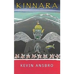 Kinnara, Paperback - Kevin Ansbro imagine