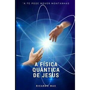 A Física Quântica de Jesus - Ricardo Max imagine