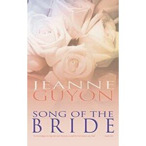 Song of the Bride, Paperback - Madame Jeanne Guyon imagine