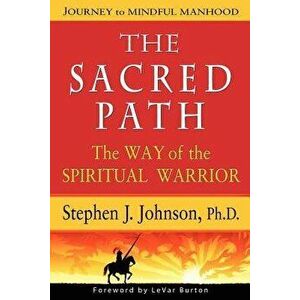 The Sacred Path, Paperback - Stephen J. Johnson imagine