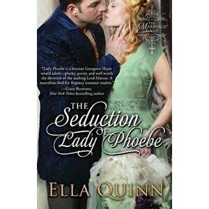The Seduction of Lady Phoebe, Paperback - Ella Quinn imagine