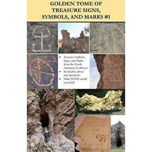 Golden Tome of Treasure Signs, Symbols, and Marks #1, Paperback - A. V. Adams imagine