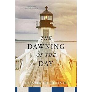 The Dawning of the Day, Paperback - Elisabeth Ogilvie imagine