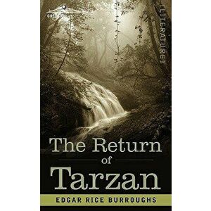 The Return of Tarzan, Paperback - Edgar Rice Burroughs imagine