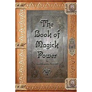 The Book of Magick Power - Jason Augustus Newcomb imagine