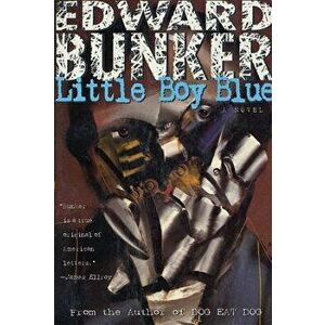 Little Boy Blue, Paperback - Edward Bunker imagine