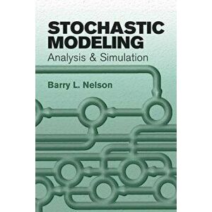Stochastic Modeling: Analysis and Simulation, Paperback - Barry L. Nelson imagine
