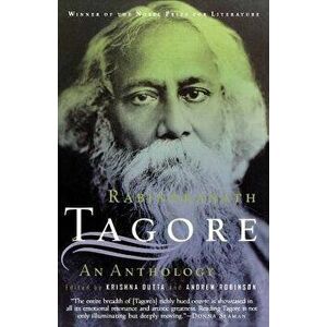 Rabindranath Tagore: An Anthology, Paperback - Rabindranath Tagore imagine