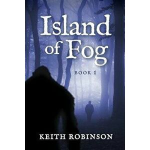 Island of Fog (Book 1), Paperback - Keith Robinson imagine