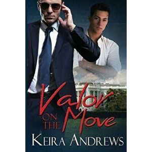 Valor on the Move, Paperback - Keira Andrews imagine