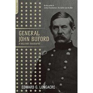 General John Buford, Paperback - Edward G. Longacre imagine
