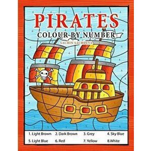Pirates Colour by Number: Coloring Book for Kids Ages 4-8 - Sachin Sachdeva imagine