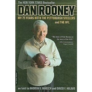 Dan Rooney: My 75 Years with the Pittsburgh Steelers and the NFL, Paperback - Dan Rooney imagine