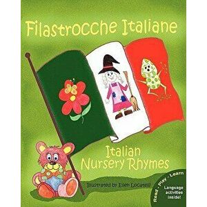 Filastrocche Italiane - Italian Nursery Rhymes, Paperback - Ellen Locatelli imagine