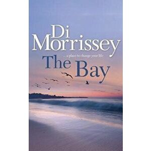 The Bay - Di Morrissey imagine