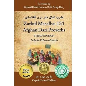 Zarbul Masalha: 151 Afghan Dari Proverbs (Third Edition), Paperback - Edward Zellem imagine