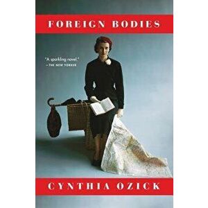 Foreign Bodies, Paperback - Cynthia Ozick imagine