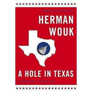 A Hole in Texas - Herman Wouk imagine