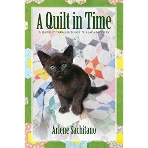 A Quilt in Time, Paperback - Arlene Sachitano imagine