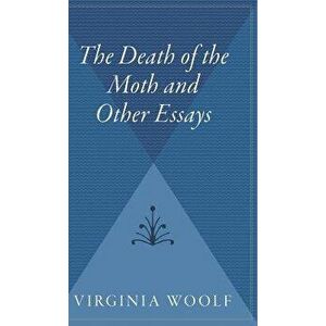 The Death of the Moth and Other Essays, Hardcover - Virginia Woolf imagine