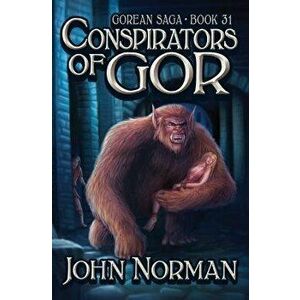 Conspirators of Gor, Paperback - John Norman imagine