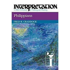 Philippians Interpretation, Paperback - Fred B. Craddock imagine