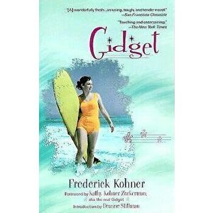 Gidget, Paperback - Frederick Kohner imagine
