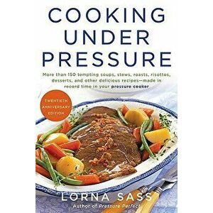 Cooking Under Pressure - Lorna J. Sass imagine