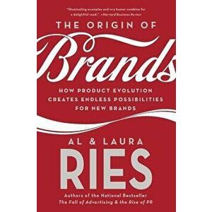 The Origin of Brands: How Product Evolution Creates Endless Possibilities for New Brands, Paperback - Al Ries imagine