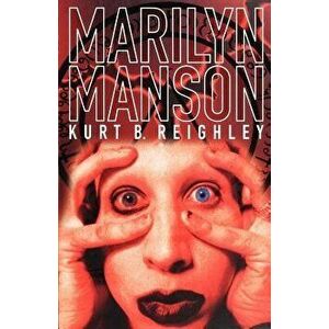 Marilyn Manson, Paperback - Kurt Reighley imagine