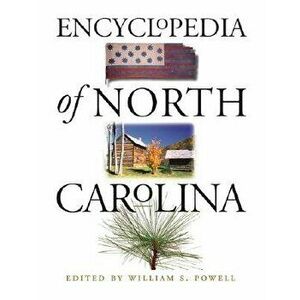 Encyclopedia of North Carolina, Hardcover - William S. Powell imagine