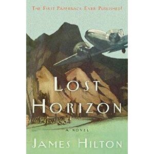 Lost Horizon, Paperback - James Hilton imagine