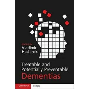 Treatable and Potentially Preventable Dementias - Vladimir Hachinski imagine