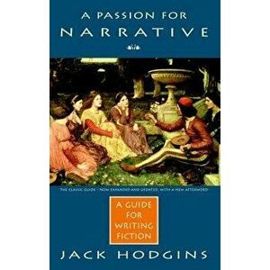 A Passion for Narrative: A Guide for Writing Fiction - Jack Hodgins imagine