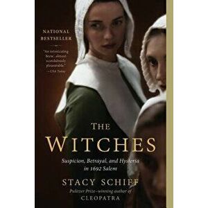 The Witches: Salem, 1692, Hardcover - Stacy Schiff imagine