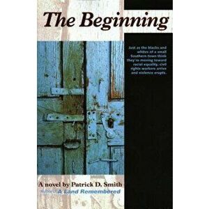 The Beginning, Paperback - Patrick D. Smith imagine
