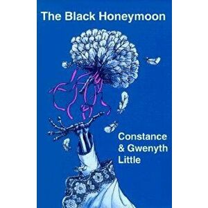 The Black Honeymoon, Paperback - Constance Little imagine