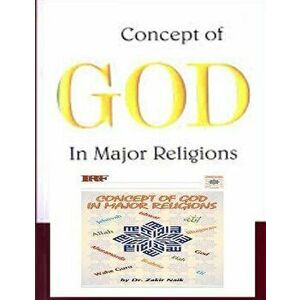 Concept of God in Major Religions, Paperback - Dr Zakir Naik imagine