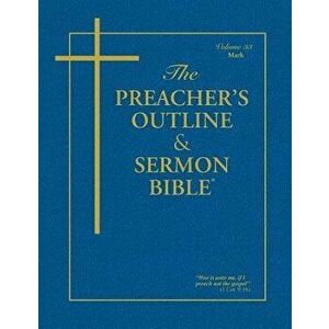 Preacher's Outline & Sermon Bible-KJV-Mark, Paperback - Leadership Ministries Worldwide imagine
