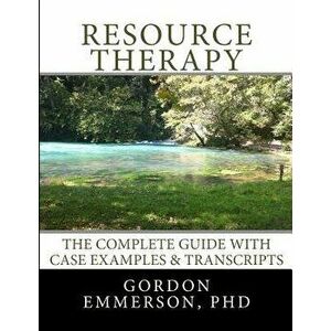 Resource Therapy, Paperback - Gordon Emmeson Phd imagine