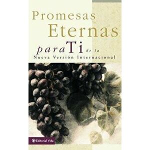Promesas Eternas Para Ti: de la Nueva Versi n Internacional = Bible Promises for You, Paperback - Zondervan imagine