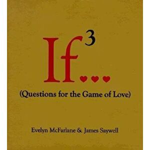 If 3...: Questions for the Game of Love, Hardcover - Evelyn McFarlane imagine