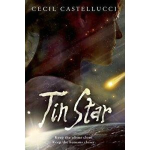 Tin Star, Paperback - Cecil Castellucci imagine