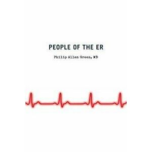 People of the Er, Paperback - Philip Allen Green MD imagine