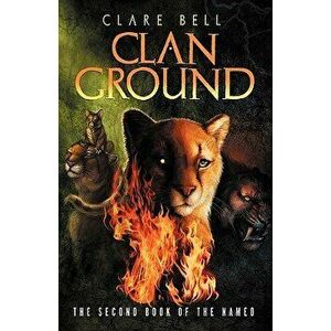 Clan Ground, Paperback - Clare Bell imagine