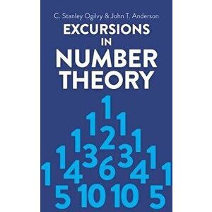 Excursions in Number Theory, Paperback - C. Stanley Ogilvy imagine