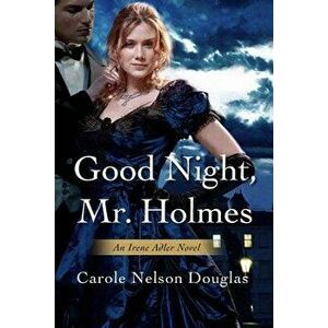 Good Night, Mr. Holmes, Paperback - Carole Nelson Douglas imagine