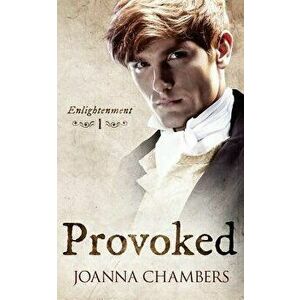 Provoked, Paperback - Joanna Chambers imagine
